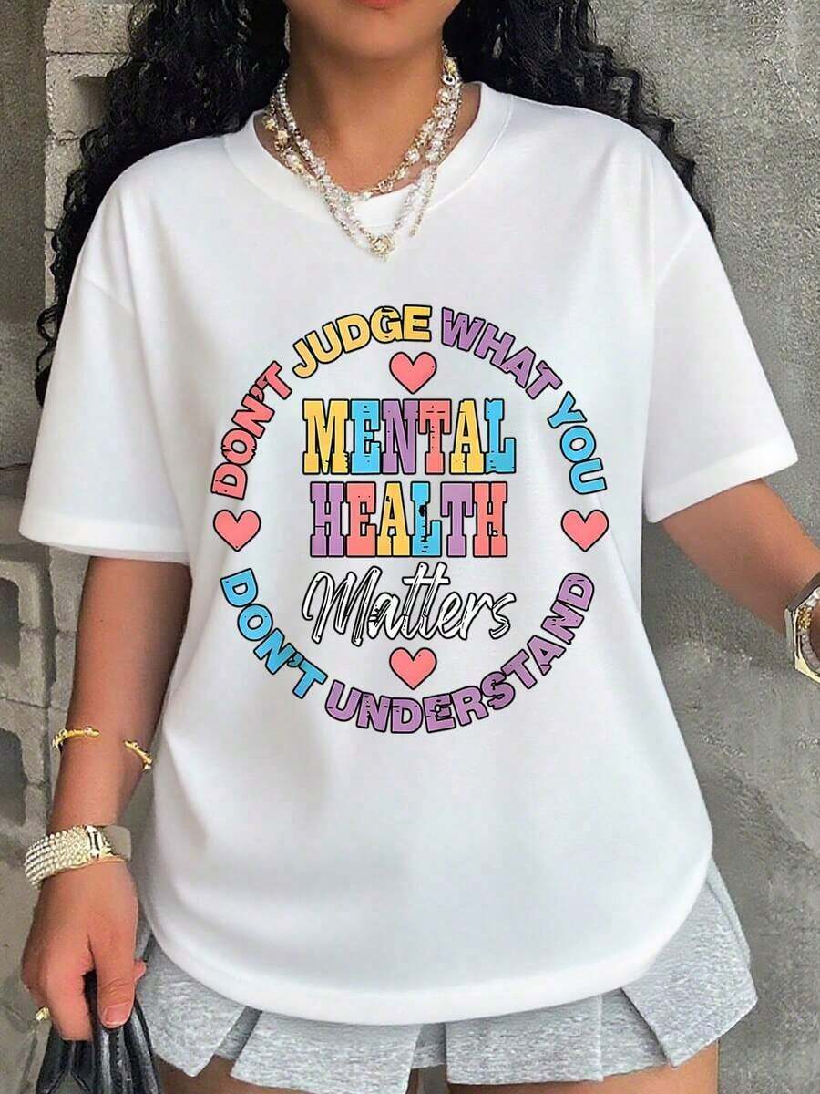 Women's T-Shirt: Mental Health Matters, Don't Judge What You Don't Understand. Soft Cotton Plus Size Graphic T-Shirt For Women, Ideal For Mental Health Advocates And Supporters, Perfect For Everyday Wear And Awareness Campaigns. - 白色 - 查看 1
