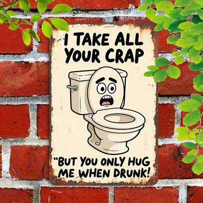 1pc Funny Bathroom Sign - Vintage Toilet Face With "I Can Take All Your BS... But I Only Hug You When I'm Drunk!" - Retro Iron Hanging Plaque For Home, Office, Bar, Garage - Amusing Bathroom Decor - Durable Iron Bathroom Wall Decor - Housewarming Gift - Toilet Paper Holder Companion - Conversation Starter Decoration, 2D Flat, Perfect For Room Decor, Pre-Drilled Holes As Shown In Size