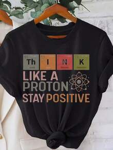 Unique Y2K Design T-Shirt With The Message "THINK LIKE A PROTON MAINTAIN A POSITIVE ATTITUDE" In Vibrant Colors, Perfect For Highlighting Your Style And Personality, Ideal For Science And Fashion Lovers. - 黑色 - 查看 8