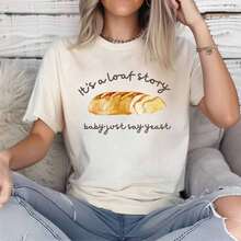 1 Piece Of Premium Plus Size Cotton T-Shirt, #09;S A Loaf Story Baby Just Say Yeast T-Shirt, Funny Pun Tee For Her, Baker Gift Crew Neck 100% Cotton Soft Fabric Short Sleeve - 杏色 - 查看 1