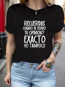 Soft Women's T-Shirt With The Spanish Phrase "Remember When I Asked For Your Opinion?" Spanish Print - Casual Short-Sleeved Crew Neck T-Shirt With Medium Stretch, Suitable For Casual Wear In Spring And Summer, Ideal For Spanish Classes And As A Gift. New Summer T-Shirt For Women, Casual And Comfortable With A Crew Neck. - 黑色 - 查看 1
