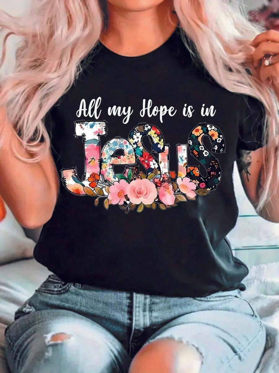 1 Piece CHICLY19 Women's Floral Print T-Shirt "All My Hope Is In Jesus", Round Neck T-Shirt With Faith Inspired Print, Casual And Relaxed Fit, Soft And Breathable Cotton Blend Top, Christian Style Clothing For Daily Wear And Religious Events, 180g 100% Cotton. - 黑色 - 查看 1