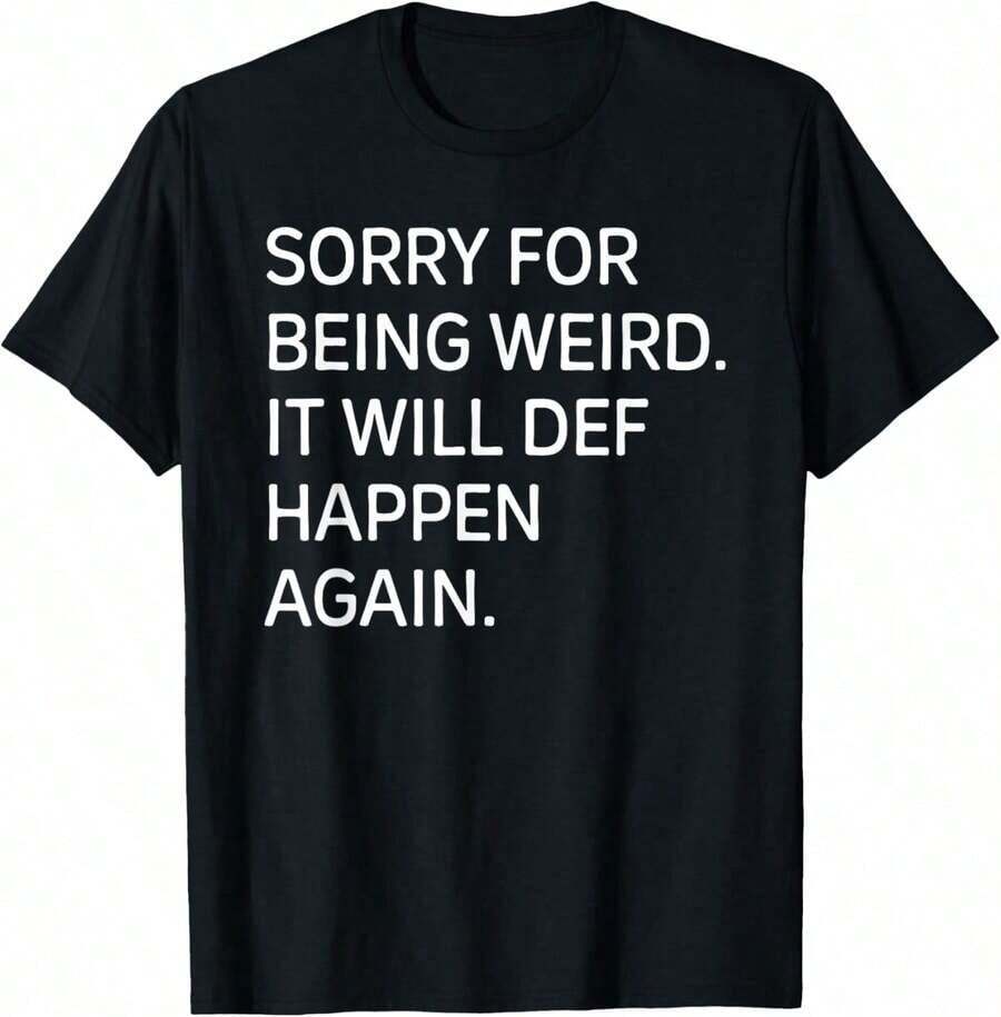 Sorry For Being So Sexy And Funny, I Don't Know What's Wrong With Me. Casual And Stylish T-Shirts, Workout Clothes, 100% Cotton, Breathable And Comfortable. - 詭異的 - 查看 1