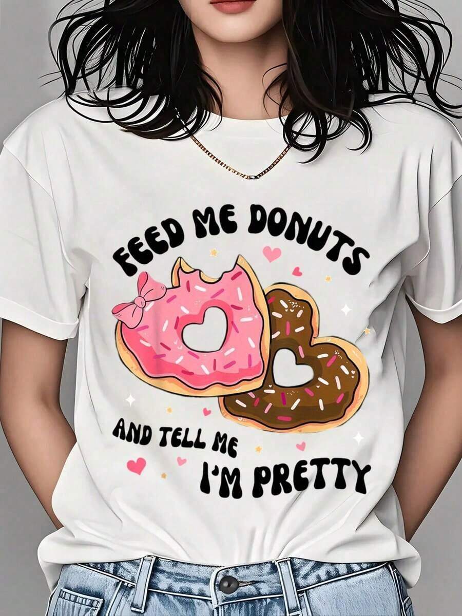 Women's T-Shirt With Fun And Cute Graphic Print "Feed Me Donuts And Tell Me I'm Pretty": Casual Summer T-Shirt For Women With Sweet Donut Design, Perfect For Daily Wear, Birthday Gift Or Valentine's Day. - 白色 - 查看 1