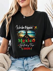 We're Going On A Trip To Mexico For Our 2026 Birthday! | Women's T-Shirt With Letter Print And Glasses Design, Short Sleeve, Round Neck, Casual Spring/Summer Top, Medium Stretch Fabric. Women's Casual Printed T-Shirt, Short Sleeve And Round Neck, Local Urban Fashion For Spring/Summer. - 黑色 - 查看 6