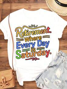 Women's Cotton T-Shirts, Retirement Where Every Day Is Saturday, Funny T-Shirt For Women And Men, Gift For Seniors, Retirement Party, Celebration, Casual Wear, Basic Women's Blouses. - 白色 - 查看 3
