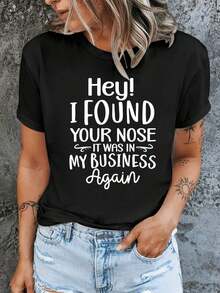 Women's T-Shirt, Funny T-Shirt For Women - "Hey, FIND YOUR NOSE, IT'S BACK IN MY BUSINESS" Humorous T-Shirt 2026, Comfortable Round Neck, Suitable For Parties And Ladies' Gatherings. - 黑色 - 查看 1