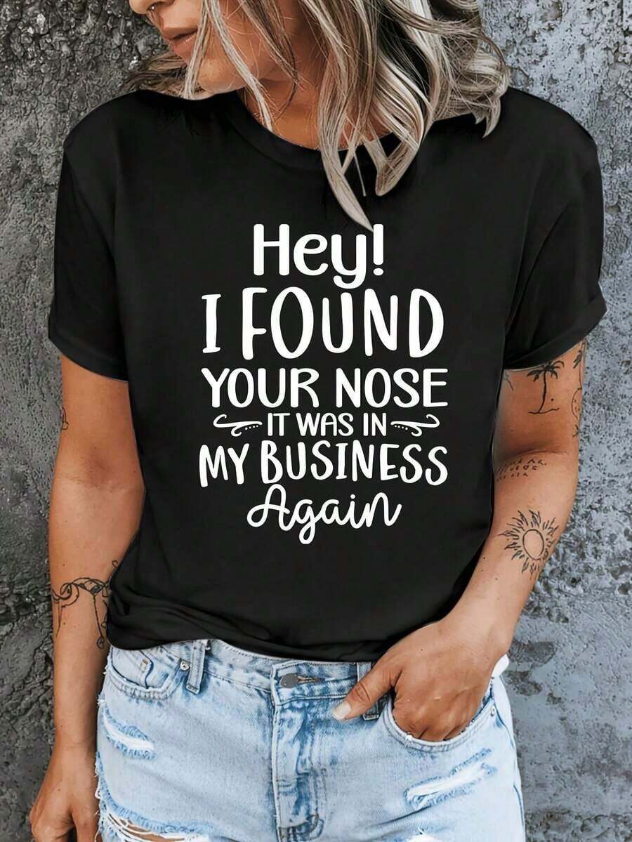 Women's T-Shirt, Funny T-Shirt For Women - "Hey, FIND YOUR NOSE, IT'S BACK IN MY BUSINESS" Humorous T-Shirt 2026, Comfortable Round Neck, Suitable For Parties And Ladies' Gatherings. - 黑色 - 查看 1