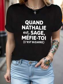 Women's T-Shirt With Letter Print "French When Nathalie Is Being Good Watch Out It's Weird", Short Sleeve, Round Neck, Casual Style For Summer And Spring, Women's Clothing, Casual Printed T-Shirt, Short Sleeve And Round Neck, Local Urban Spring/Summer Fashion. - 黑色 - 查看 6