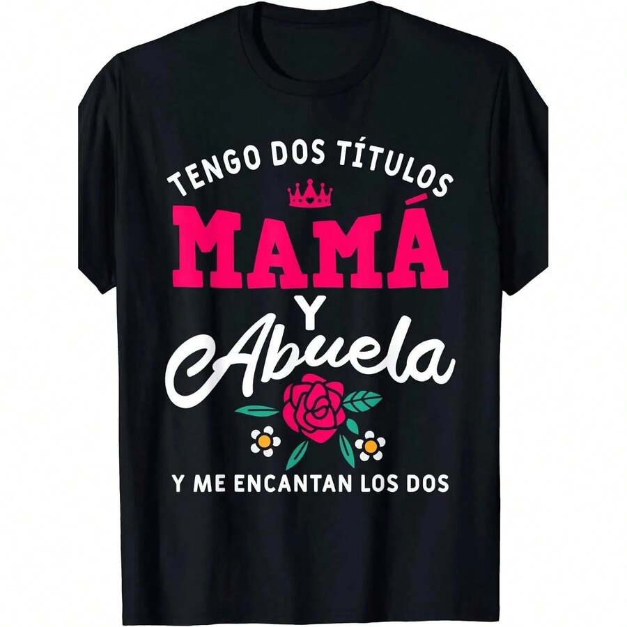 Camiseta Clásica para Mujer con la Divertida Frase en Español de la Abuela: "Tengo Tanto Tiempo Mama y Abuela" con Diseño de Corona Floral, Cuello Redondo y Manga Corta - Negro - Ver 1