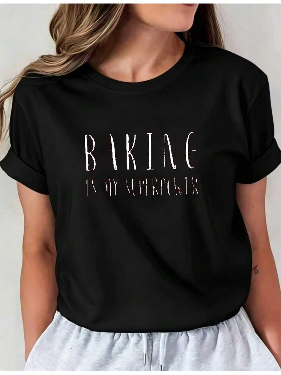 Soft: The Latest Collection Introduces A Graphic Print T-Shirt 'Baking Is My Superpower', A Casual Crew Neck Basic Perfect For Spring And Summer Holidays, New Women's Short Sleeve Casual Clothing I01, Comfortable Women's Clothing, New Arrival. - 黑色 - 查看 1