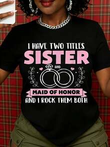 I Have Two Titles Sister And Maid Of Honor And I Rock Them Both Wedding Shirt For Women Bridesmaid Gift Bridal Party Outfit Sister Of The Bride T-Shirt - Black - View 1