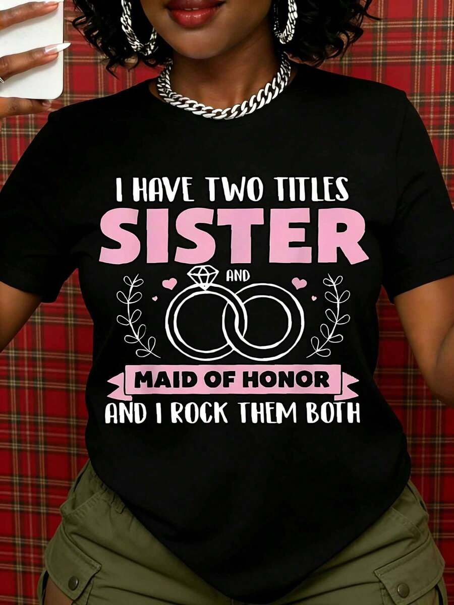 I Have Two Titles Sister And Maid Of Honor And I Rock Them Both Wedding Shirt For Women Bridesmaid Gift Bridal Party Outfit Sister Of The Bride T-Shirt - Black - View 1