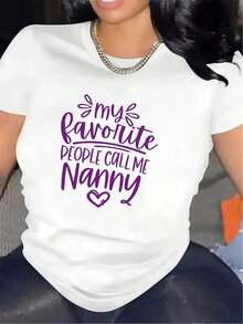 Women's Black Polyester T-Shirt With Purple Print "My Favorite People Call Me Nanny" - Soft, Comfortable, And Durable, Perfect For Family Gatherings, Everyday Wear, And Lounging In The Living Room. Nanny T-Shirts. Women's Blouses > Clothing - 白色 - 查看 1