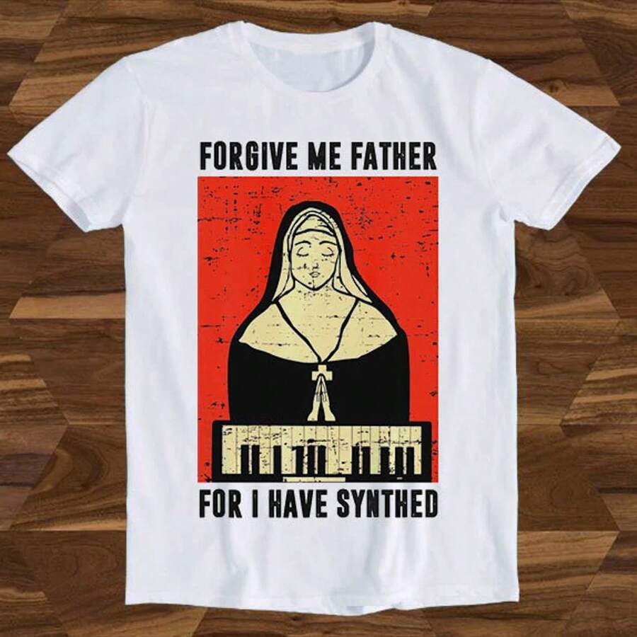 Perdóneme, padre, porque he sintetizado un chiste con el eslogan de un sintetizador de monja.Camiseta de regalo divertida. - Blanco - Ver 1