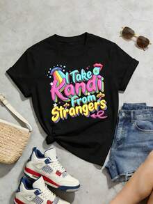Women's Summer Clothing, Soft And Casual Cotton Round Neck T-Shirt, Camouflage Letter Print With The Phrase "I Take A Kandi From Strangers". - 黑色 - 查看 2