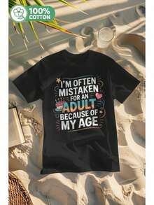 Funny Women's Graphic Print T-Shirt: "I'm Often Mistaken For An Adult Because Of My Age" - Casual Loose Fit With Humorous Slogan, Youthful For Every Occasion, Machine Washable, Ideal For Casual Wear And Parties (Age Humor) Women's Blouses > Clothing - 黑色 - 查看 6