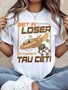 Women's Blouses 100% Cotton Get In Loser We're Going To Tau Ceti Women's Fashionable Creative Print Casual T-Shirt, Short Sleeve, Round Neck, For Spring And Summer T-Shirt Women Festive Celebration Shirt Party Wear Topeurmuse - 白色的 - 查看 6