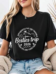 Women's T-Shirt With Letter Print "2026 Besties Trip Humor Apparently We Are Trouble When We Are Together", Casual Short Sleeve Round Neck Top For Summer And Spring, Women's Clothing, Casual Printed T-Shirt, Short Sleeve And Round Neck, Local Spring/Summer Urban Fashion. - 黑色 - 查看 6