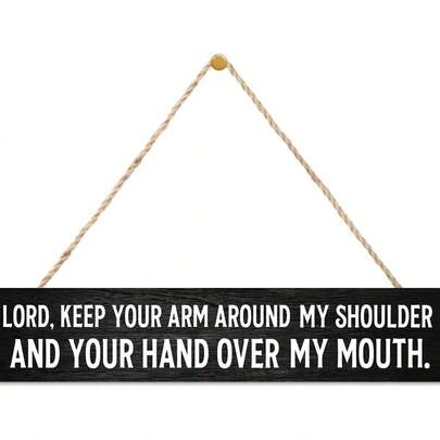 Inspirational Christian Wood Sign Lord Keep Your Arm Around My Shoulder Hand Over My Mouth Hanging Plaque For Home Church Prayer Room Farmhouse Decor Thoughtful Christian Gift