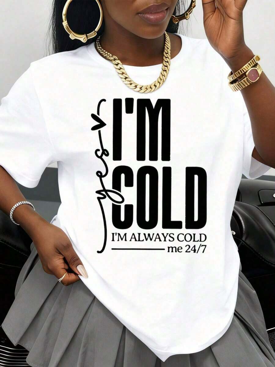 Camiseta de Mujer Blanca con Estampado Gráfico "I'm Cold I'm Always Cold Me 24/7", Estilo Casual Urbano para Uso Diario - Estilo Vintage Urbano, Unisex, Holgada, de Algodón, Manga Corta, Cuello Redondo, 100% Algodón Puro - Blanco - Ver 1
