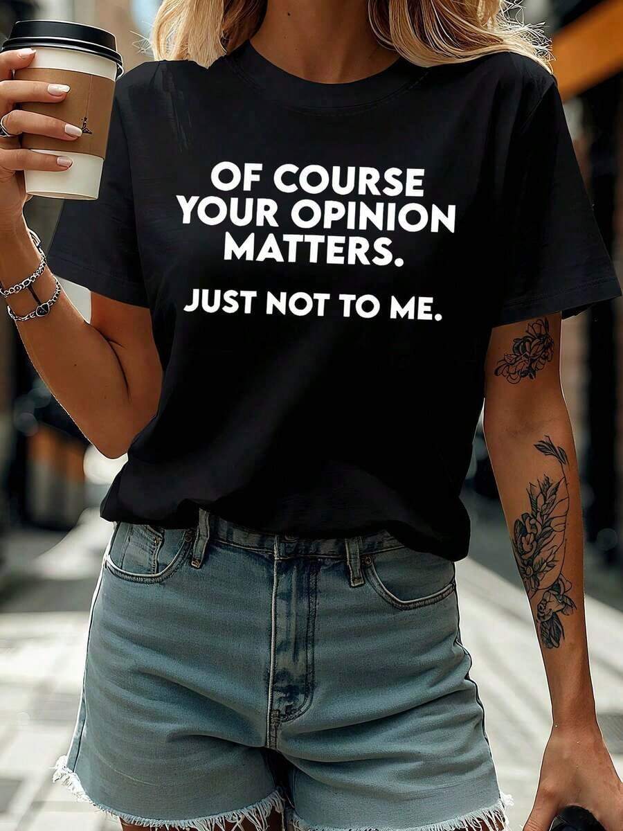 Camiseta Divertida con Frases Sarcásticas para Mujer - "Por supuesto que tu opinión importa, pero no para mí" - Camiseta con Declaración Audaz - Top Ligero Casual para Mujer - Ropa de Primavera/Verano - Camiseta Negra con Texto Blanco - Diseño Gráfico Minimalista, Camisetas para Mujer, Ropa de Primavera Verano, Camiseta de Corte Holgado, Moda de Primavera, Manga Corta, Material Cómodo, Camiseta Estampada, Mujerblusas para mujer>ropa - Negro - Ver 1