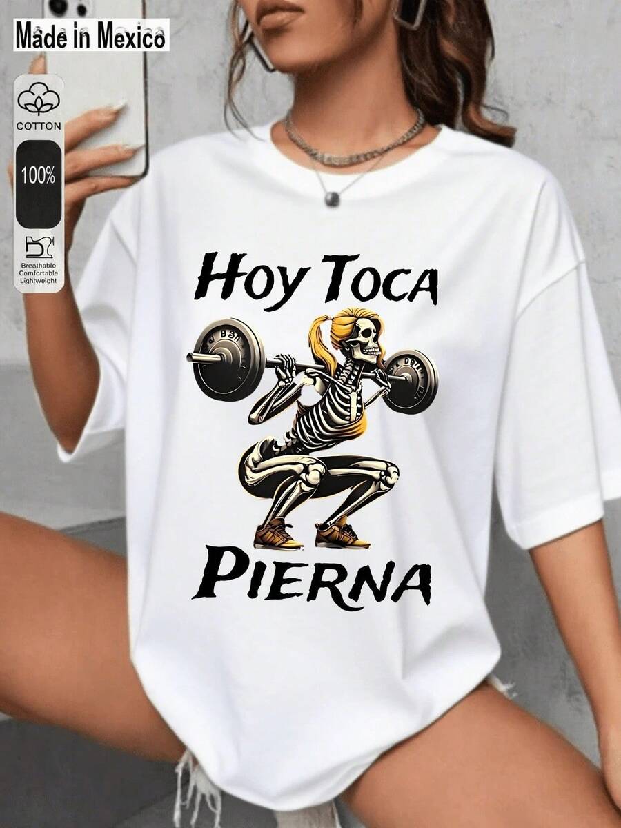 Printed T-Shirts For Women, Oversized Urban Style Tops, Comfortable And Stylish Summer Tees That Go With Everything. T-Shirt, Tee, Calacas, Cool Skulls, LEG WORKOUT TODAY, GYM, Meme, Woman. - 白色 - 查看 1
