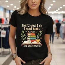 Women's Cotton T-Shirt - That's What? I Do It I Read Books And I Know Things Graphic Print Short Sleeve Casual Tee, Sizes S-5XL Women's Graphic Tee, Casual Soft Cotton Tee, Print Top, Cute Women's Shirt Everyday Wear, Gift For Her, Short Sleeve Cool Summer Clothes By Ms. Tee - 黑色 - 查看 6
