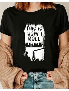 Women's T-Shirt, Casual Graphic Design T-Shirt For Women, "This Is Me" Design With Paint Roller, Ideal For Casual Wear And Home Projects, Perfect Gift For DIY Enthusiasts And Creative People. Crew Neck, Short Sleeve, Suitable For All Seasons, Casual And Versatile. - 黑色 - 查看 7