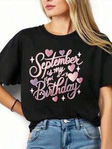Women's "September Is My Birthday" Graphic T-Shirt, Celebrate Your Birth Month With Heart And Star Design, Perfect For Birthday Gifts And Special Occasions - Vintage Urban Style, Unisex, Cotton, Short Sleeve, Crew Neck, 100% Cotton - 黑色 - 查看 3