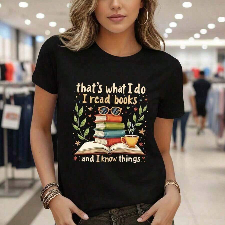 Women's Cotton T-Shirt - That's What? I Do It I Read Books And I Know Things Graphic Print Short Sleeve Casual Tee, Sizes S-5XL Women's Graphic Tee, Casual Soft Cotton Tee, Print Top, Cute Women's Shirt Everyday Wear, Gift For Her, Short Sleeve Cool Summer Clothes By Ms. Tee - 黑色 - 查看 1