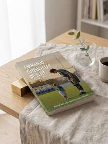 Libro "Formando Futbolistas de Élite": Una guía completa y metodológica enfocada en el desarrollo integral y técnico de atletas de alto rendimiento. - Libro único - Ver 2