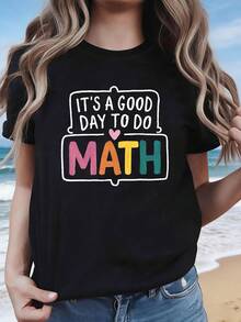 Pure Cotton T-Shirt For Back To School, Featuring The Print "IT'S A GOOD DAY TO DO MATH," Women's T-Shirt With A Math Teacher Design, Inspirational Top For Teachers, Suitable For Classroom Teaching, Math Activities, Daily Commutes, And Teacher Meetings, Short Sleeves, Casual Urban Style. Plain White T-Shirt. - 黑色 - 查看 1