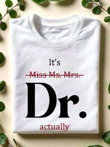 1 Piece Oversized T-Shirt "It's Miss, Ms, Dr. Actually", Funny Doctor T-Shirt, Future Doctor T-Shirt, PhD Graduation Gift, Short Sleeve New Doctor T-Shirt, Medical School Uniform. CL-575180g 100% Cotton - 黑色 - 查看 5