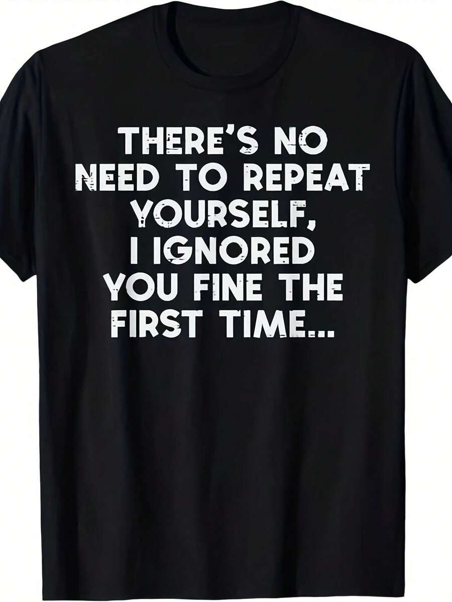 Retro T-Shirt With Sarcastic Humor For Men And Women - Funny Print With The Slogan "No Need To Repeat, I've Already Ignored It", Casual Round Neck Short Sleeve T-Shirt, Comfortable And Original Top Suitable For Daily Use, Machine Washable For All Seasons. - 黑色 - 查看 1