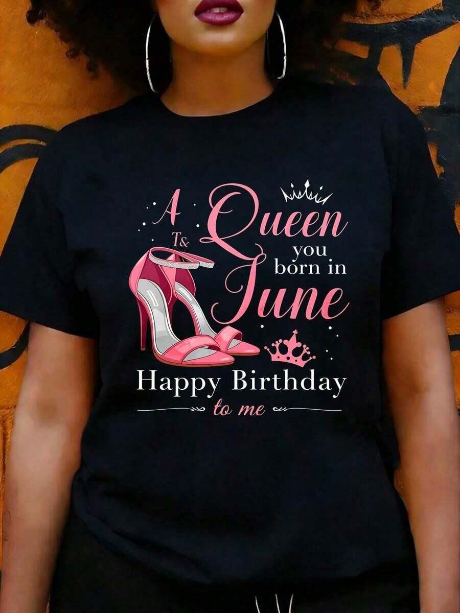 Fashionable Casual T-Shirt For Women With 'Queen Born In June Happy Birthday To Me' Design, Summer Clothes, Gift For Her - Black - View 1