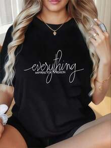 Women's Printed T-Shirt With A Round Neck And Short Sleeves, Featuring A Fun Print. Everything Happens For A Reason. 's T-Shirt With An Inspirational Quote, Casual Loose Fit, Fashionable Shirt. Suitable For Valentine's Day, Christmas, Parties, Sports Activities, Vacations, Outings, And Other Festive Gifts (220g). Summer T-Shirt - 黑色 - 查看 1