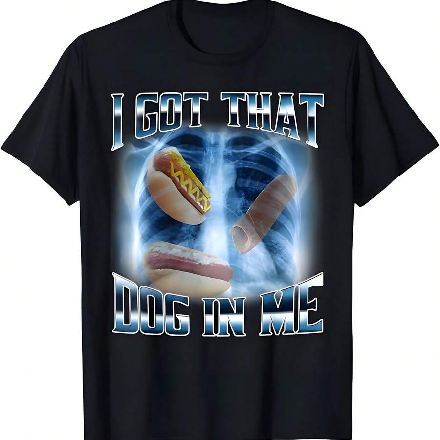 Tengo ese perro en mí divertido Hot Dog Meme Xray Hotdog Humor camiseta para hombres mujeres niños - Negro - Ver 1
