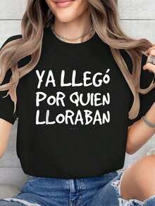 Ya Llegó Por Quien Lloaban T-Shirts - Funny Spanish Printed Cotton T-Shirt For Summer, Soft Short Sleeve Top For Women, Fashionable And Comfortable Graphic Tee W43H 9JDA - 黑色 - 查看 1