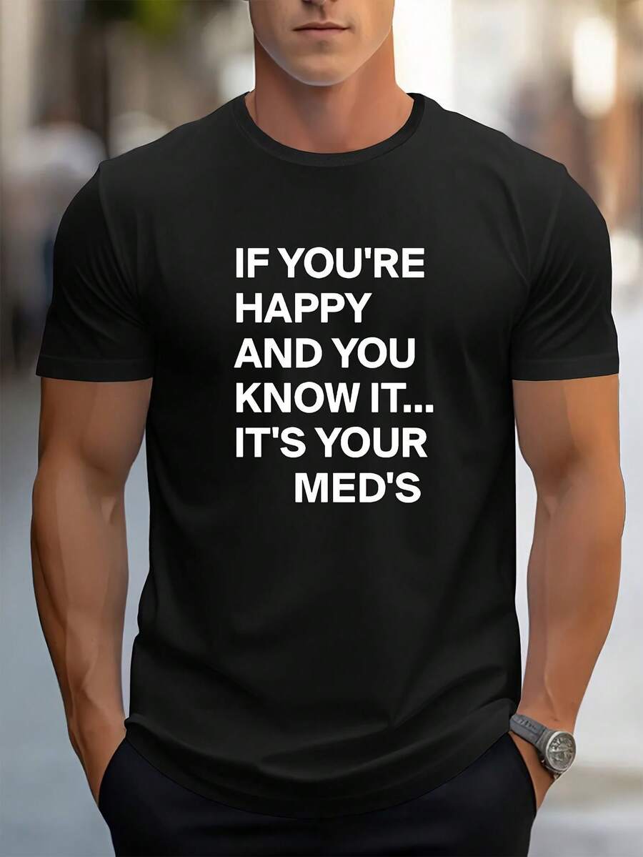 Camiseta de Verano Casual con Estampado Divertido "SI ERES FELIZ Y LO SABES, ES TU MEDICAMENTO" - Negro - Ver 1