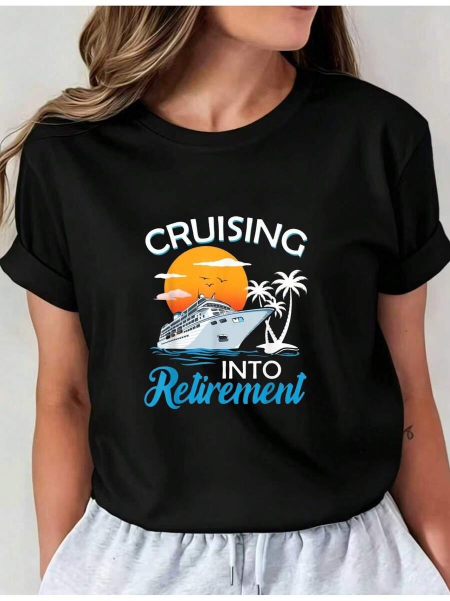 Camiseta Estampada para Mujer - Camiseta Casual de Manga Corta y Cuello Redondo en Negro con Diseño CRUISING INTO Retirement. Con un Corte Relajado para Todas las Estaciones, Perfecta para el Uso Diario y Atuendos de Vacaciones (Lavable aáquina). - Negro - Ver 1