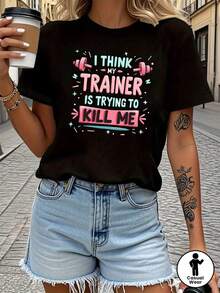 Camiseta con estampado de letras "CREO QUE MI ENTRENADOR ESTÁ INTENTANDO MATARME", manga corta, cuello redondo, top casual para verano y primavera, ropa de mujer - Negro - Ver 1