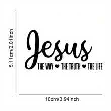 Hình dán decal vinyl tôn giáo Cơ đốc giáo với dòng chữ "Chúa Giê-su là Đường đi, là Chân lý và là Sự sống" dán cửa kính xe hơi. - 1 cái - Xem 4