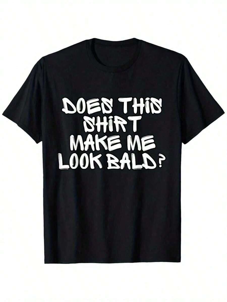 1 Essential Piece For Summer. Does This Outfit Make Me Look Bald? Fun, Short-Sleeved T-Shirt, Comfortable And Versatile For Summer, Men's T-Shirt, Slightly Stretchy, 100% Cotton, Sizes S-XXXL. Size: S - 7XL, Versatile Basic T-Shirt For Summer - 黑色 - 查看 1