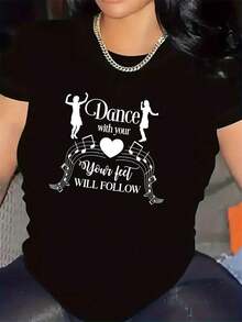 Women's T-Shirt: A T-Shirt With An Inspirational Dance Print, Suitable For Casual Gatherings Or Home Use, Made Of A Lightweight And Durable Material, Designed For Everyday Comfort, A Great Gift For Those Who Love To Dance. - 黑色 - 查看 1