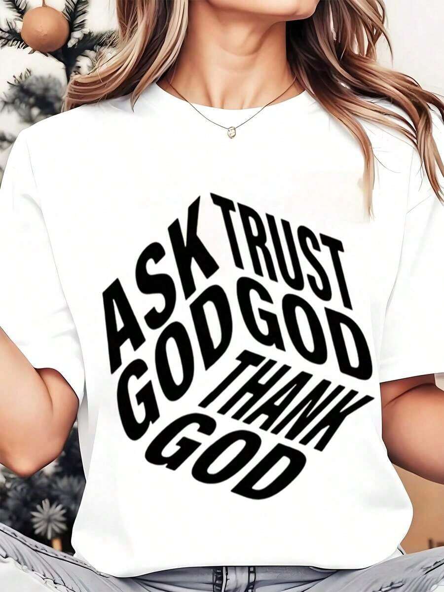 Soft, Breathable, And Lightweight For All-Day Comfort. Women's Crew Neck T-Shirt With A "Ask Trust God Thank God" Print. Casual Summer Garment, Religious Gift Of Christian Faith, 220g. Classic Crew Neck With A Relaxed Fit That Flatters All Body Types And Is Easy To Pair With Jeans, Shorts, And Leggings. - 白色 - 查看 1