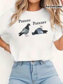"PIGEON PIGEOFF" T-Shirt With Funny Dove Word Joke For Women, Round Neck, Casual, For Parties And Daily Wear, Elegant Party Outfit, T-Shirt For Elegant Ladies, Blouses Suitable For Curvy Women, Prom Skirts, Casual Wear, Adorable Animal Print, Funny Letter Print, Matches With Street Fashion - 白色 - 查看 2