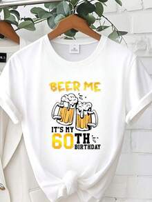 Women's Short-Sleeved T-Shirt With Round Neck And Print "Pour Me A Beer, It's My 60th Birthday" S-3XL Fashionable, Comfortable And Breathable, Machine Washable - 白色 - 查看 1