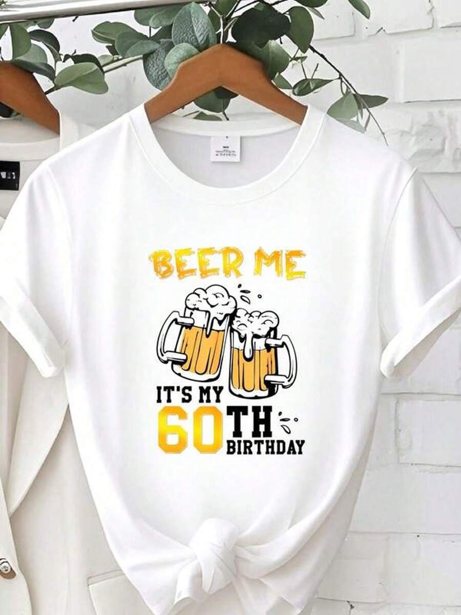 Women's Short-Sleeved T-Shirt With Round Neck And Print "Pour Me A Beer, It's My 60th Birthday" S-3XL Fashionable, Comfortable And Breathable, Machine Washable - 白色 - 查看 1