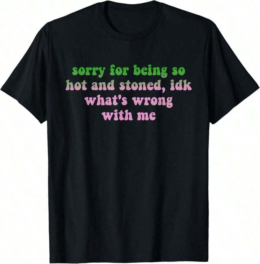 Sorry For Being So Sexy And Funny, I Don't Know What's Wrong With Me. Casual And Stylish T-Shirts, Workout Clothes, 100% Cotton, Breathable And Comfortable. - 熱的 - 查看 1